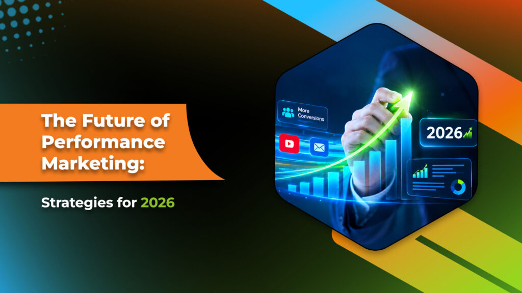 performance marketing strategies 2026